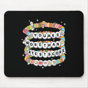 Youre More Than A Test Score Test Day Bracelet Tes Mouse Mat