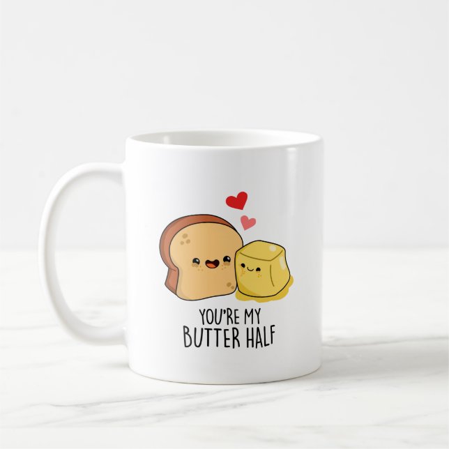 You're My Butter Half Funny Butter Toast Pun  Coffee Mug (Left)
