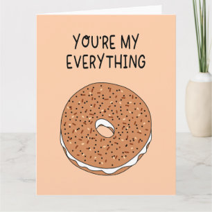 You're My Everything Bagel Anniversary Card