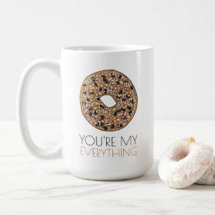 You're My Everything Bagel Breakfast Food Love Coffee Mug