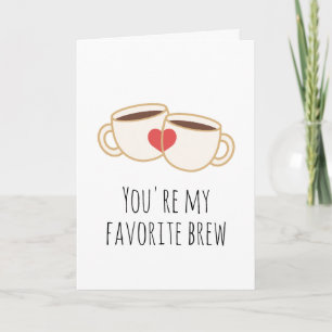 You're my favourite brew coffee funny i love you card