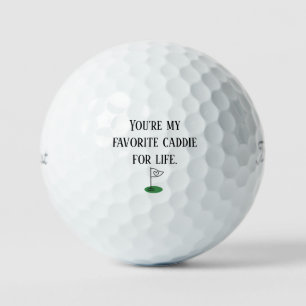 'You're My Favourite Caddie for Life' Anniversary  Golf Balls