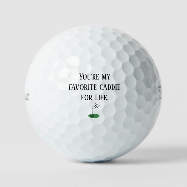 'You're My Favourite Caddie for Life' Anniversary  Golf Balls (Front)