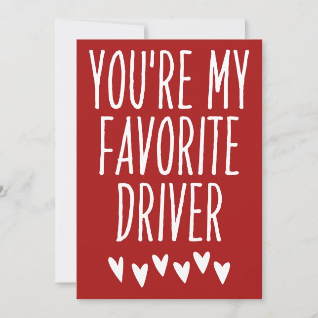 You're My Favourite Driver Funny Valentine's Day Holiday Card (Front)