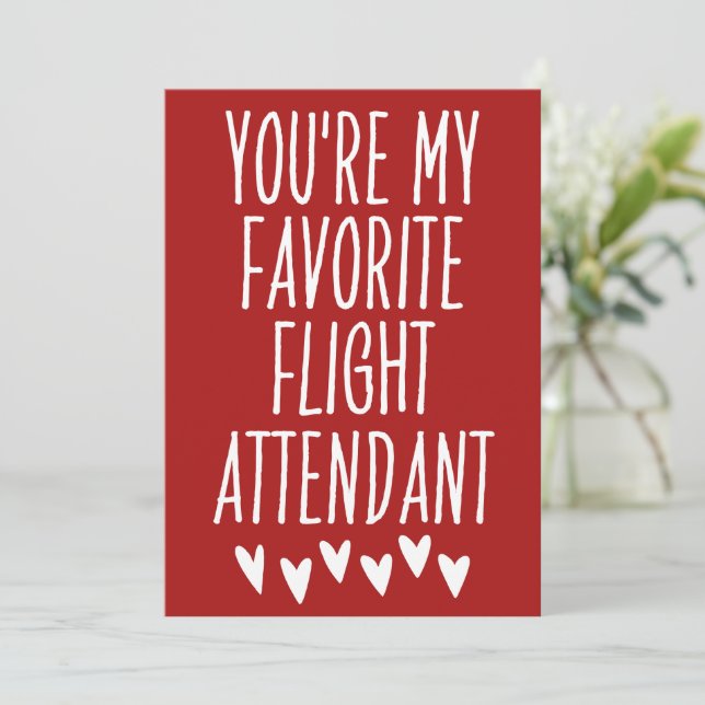 You're My Favourite Flight Attendant Valentine's  Holiday Card (Standing Front)