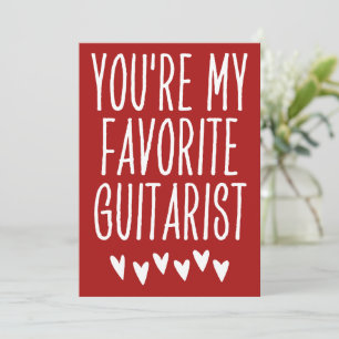 You're My Favourite Guitarist Funny Valentine's Da Holiday Card
