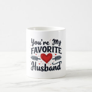 youre my favourite husband, Funny Quote Coffee Mug