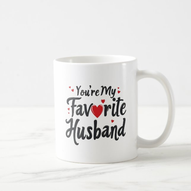 youre my favourite husband, Funny Quote Coffee Mug (Right)