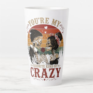 You're My Favourite Kind of Crazy Latte Mug