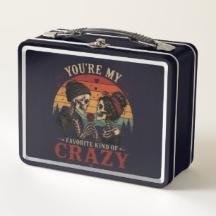You're My Favourite Kind of Crazy Metal Lunch Box