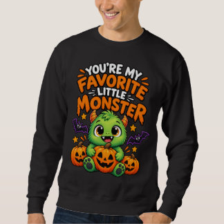 You're My Favourite Little Monster - Cute Hallowee Sweatshirt