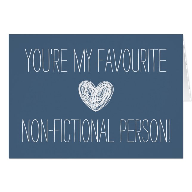 You're my favourite non-fictional person Card (Front Horizontal)
