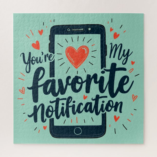You're My Favourite Notification Digital Affection Jigsaw Puzzle (Vertical)