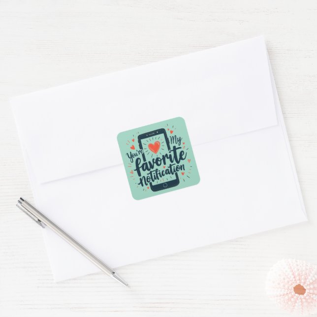 You're My Favourite Notification Digital Affection Square Sticker (Envelope)