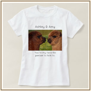 You're My Favourite Person To Talk To T-Shirt