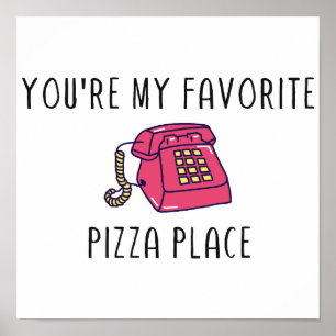You're My Favourite Pizza Place - Smosh TNTL Quote Poster