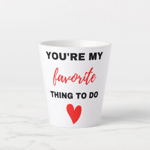 You're My Favourite Thing To Do Black Latte Mug