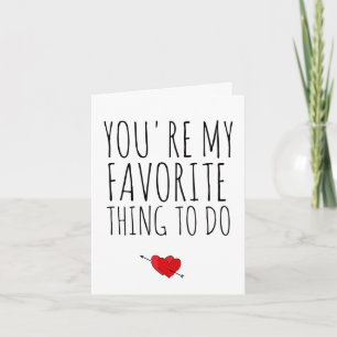 You're My Favourite Thing To Do Funny Naughty Vday Holiday Card