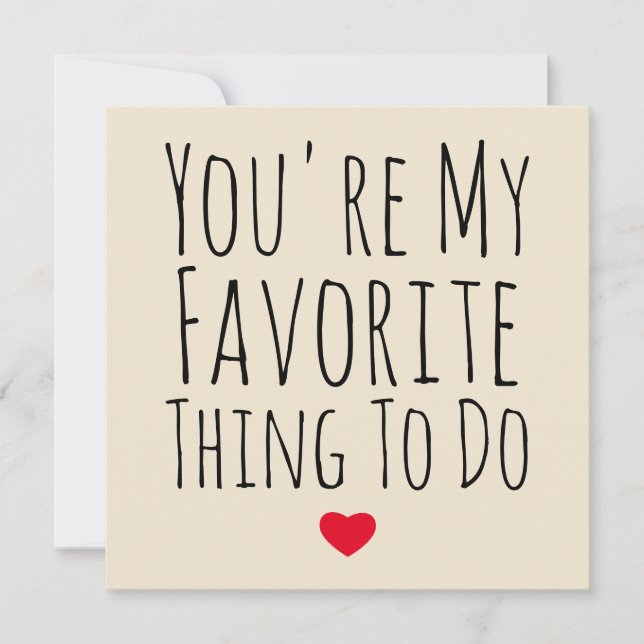 You're My Favourite Thing To Do Funny Naughty Vday Holiday Card (Front)