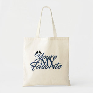 You're My Favourite - Tote Bag