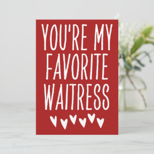 You're My Favourite Waitress Funny Valentine's Day Holiday Card