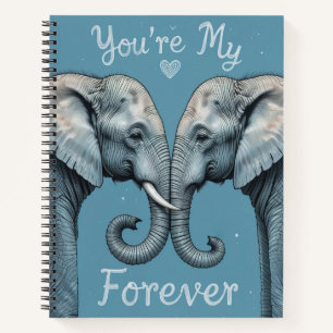 Youre My Forever Romantic Elephant Love Art Notebook