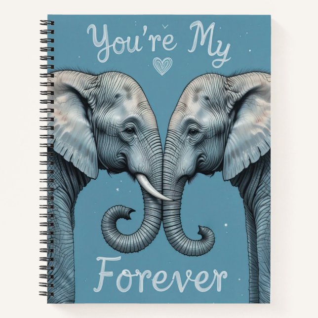 Youre My Forever Romantic Elephant Love Art Notebook (Front)