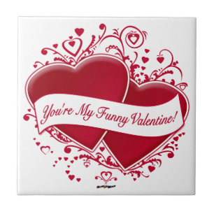You're My Funny Valentine! Red Hearts Tile