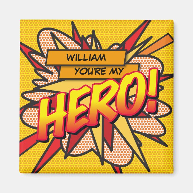 You're my HERO Fun Retro Comic Book Pop Art Magnet (Front)