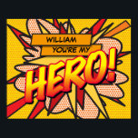 You're my HERO Fun Retro Comic Book Pop Art Poster<br><div class="desc">Personalise the name to create a super cool and trendy comic book pop art HERO poster. A fun, cool and trendy retro comic book pop art-inspired design that puts the wham, zap, pow into your day. The perfect gift for superheroes, your friends, family or as a treat to yourself. Designed...</div>