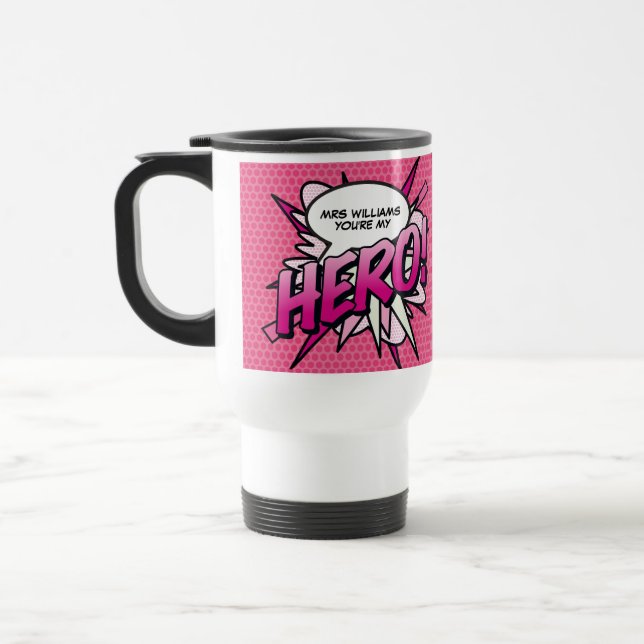 You're my HERO Fun Retro Comic Book Pop Art Travel Mug (Left)