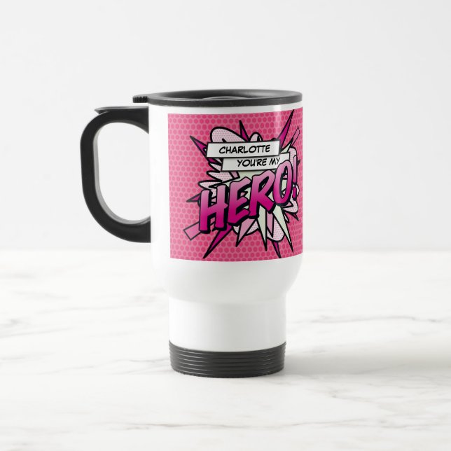 You're my HERO Fun Retro Comic Book Pop Art Travel Mug (Left)