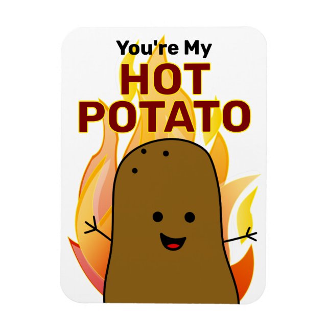 You're My Hot Potato Magnet (Vertical)