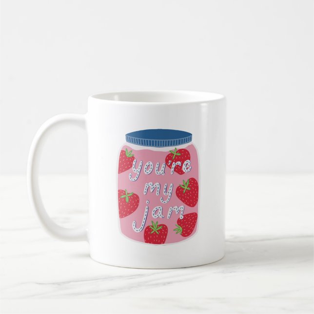 You're My Jam Typography Love Quote Coffee Mug (Left)