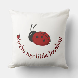 You're my Little Lovebug Cute Ladybug Quote  Cushion