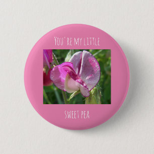 You're my little sweet pea badge
