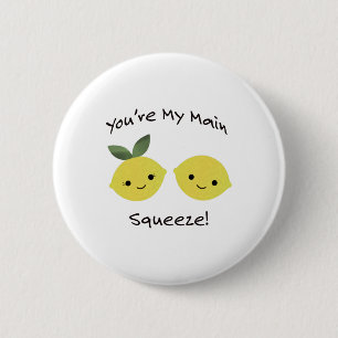 You're My Main Squeeze Lemons 6 Cm Round Badge