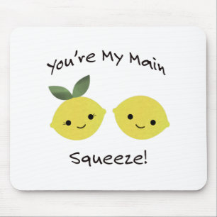You're My Main Squeeze Lemons Mouse Mat