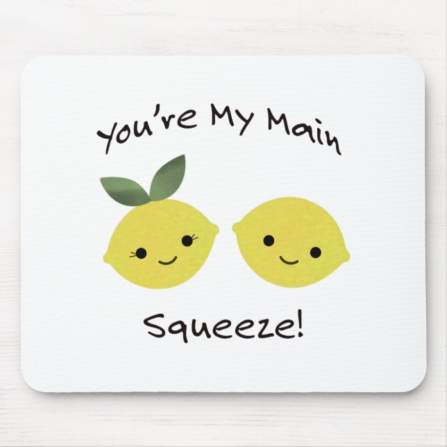 You're My Main Squeeze Lemons Mouse Mat (Front)