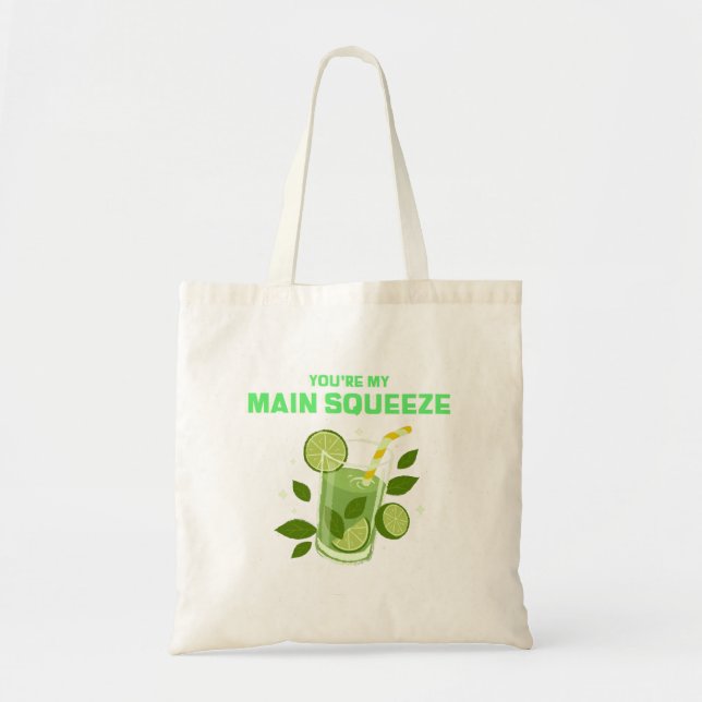 You're My Main Squeeze Tote Bag (Front)