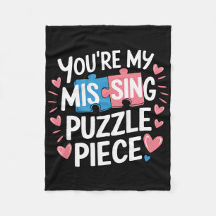 You're My Missing Puzzle Piece Valentine Matching Fleece Blanket
