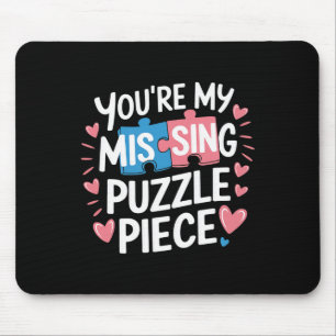 You're My Missing Puzzle Piece Valentine Matching Mouse Mat