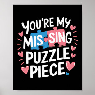 You're My Missing Puzzle Piece Valentine Matching  Poster
