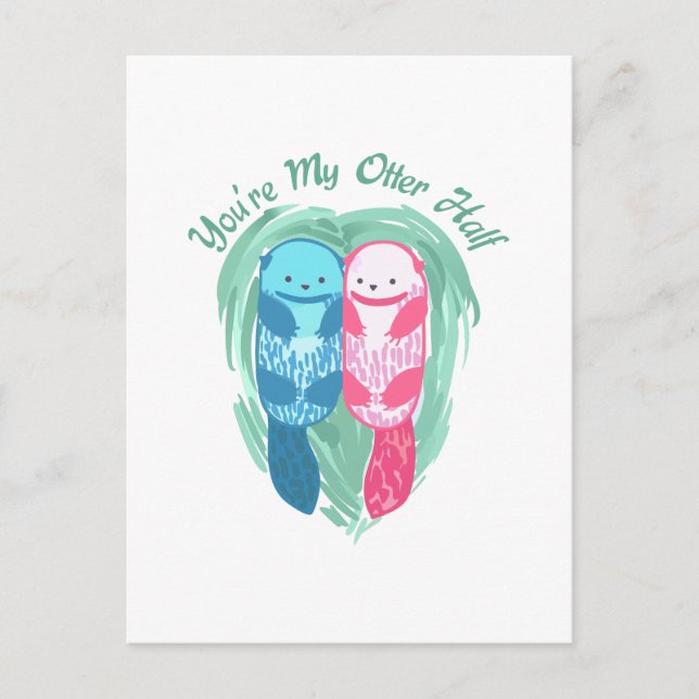 YOURE MY OTTER HALF POSTCARD (Front)