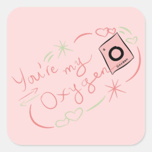 You're My Oxygen Sticker