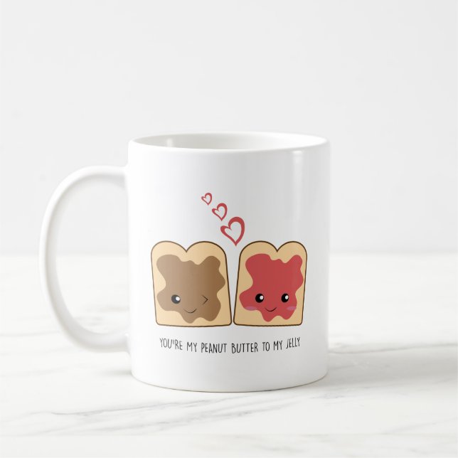 You're my Peanut Butter to my Jelly Kawaii Cute Coffee Mug (Left)