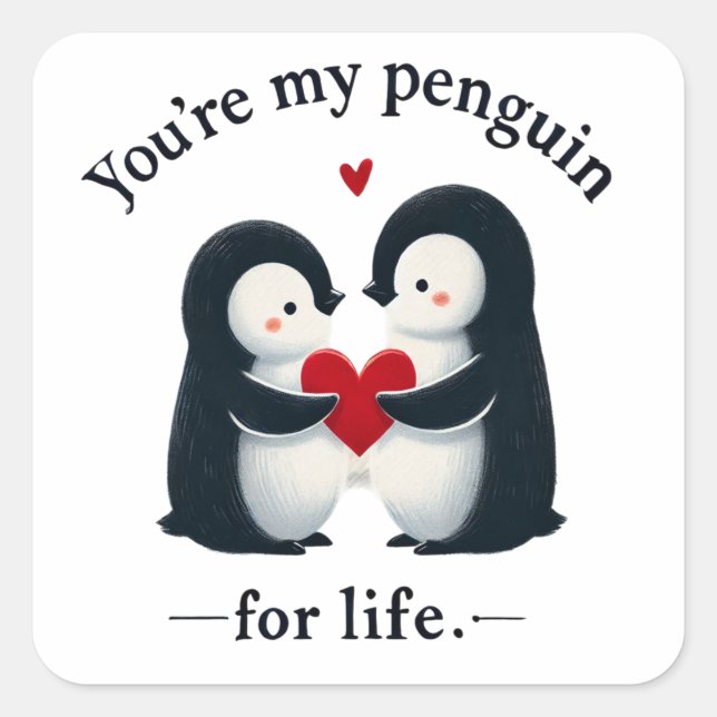 You're my penguin for life couple  square sticker (Front)