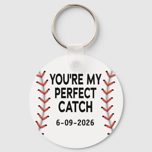 You're My Perfect Catch Baseball Custom Photo Key Ring (Front)