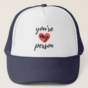 You're My Person Black Trucker Hat