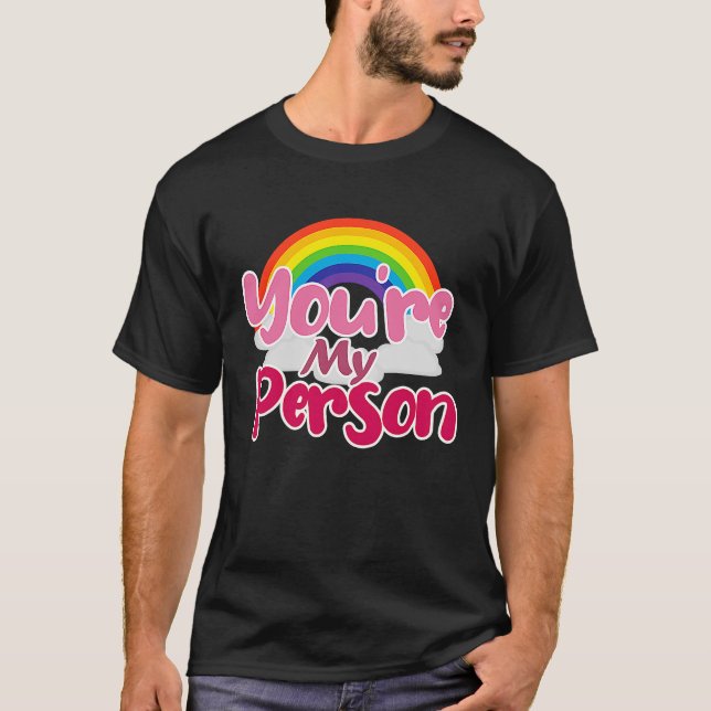 You're My Person T-Shirt (Front)